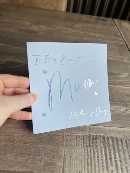 MOTHER'S DAY Foiled Beautiful Mum Card